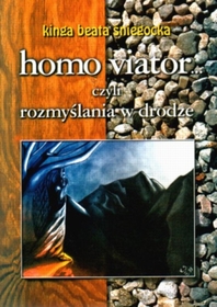 Homo viator... czyli rozmyślania w drodze