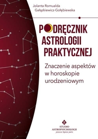Podręcznik astrologii praktycznej -  znaczenie aspektów w horoskopie urodzeniowym